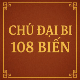 Chú Đại Bi 108 Biến