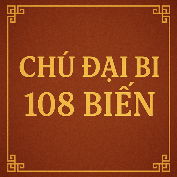 Chú Đại Bi 108 Biến